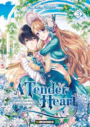 A Tender Heart, tome 3