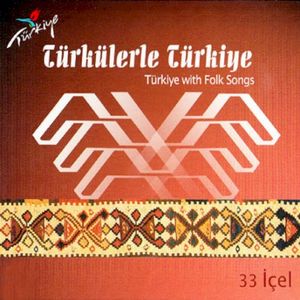 Türkülerle Türkiye Vol 33 (İçel)