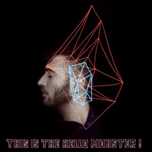 This Is the Hello Monster!