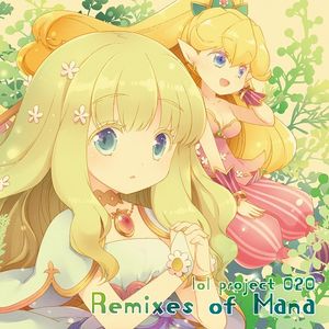 lol project 020:Remixes of Mana