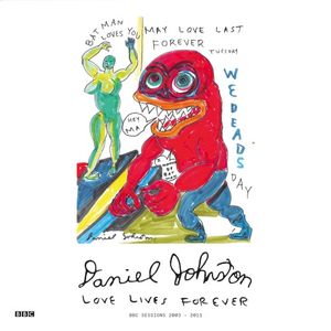 Love Lives Forever (BBC Sessions 2003 - 2011) (Live)