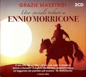 Grazie Maestro! Uno Speciale Tributo A Ennio Morricone (OST)