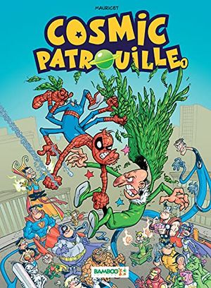 Cosmic Patrouille, tome 1