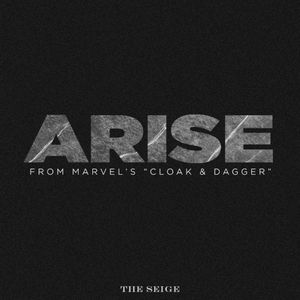 Arise (From Marvel’s “Cloak & Dagger”) (OST)