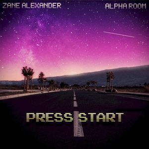 【ＰＲＥＳＳ ＳＴＡＲＴ】feat. Zane Alexander