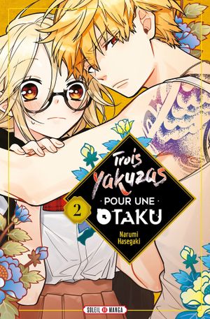Trois yakuzas pour une otaku, tome 2