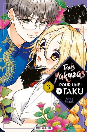 Trois yakuzas pour une otaku, tome 3