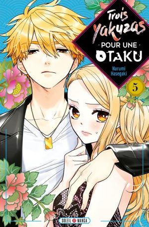 Trois yakuzas pour une otaku, tome 5