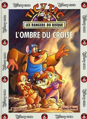 Les Rangers du Risque : L'Ombre du croisé - Disney Club, tome 1