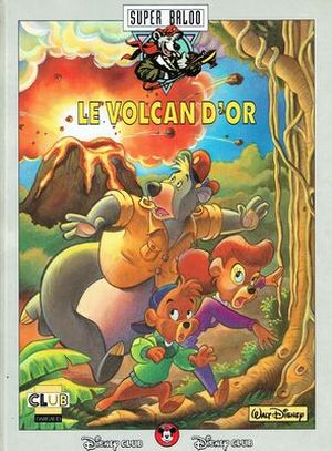 Super Baloo : Le Volcan d'or - Disney Club, tome 4