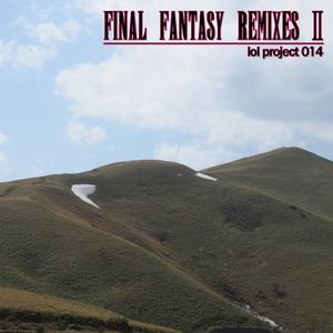 lol project 014:Final Fantasy Remixes Ⅱ