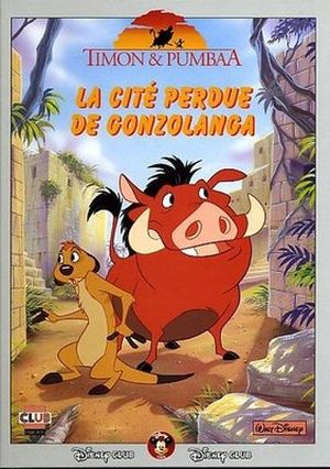 Timon & Pumbaa : La Cité perdue de Gonzolanga - Disney Club, tome 11