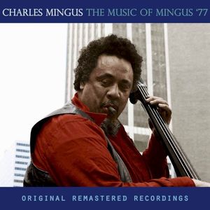 The Music of Mingus '77