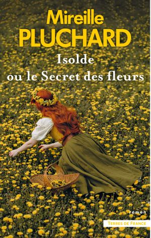 Isolde ou le secret des fleurs