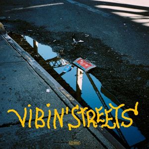 Vibin’ Streets (Single)