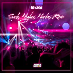 Sick, Higher, Harder, Rave (Single)