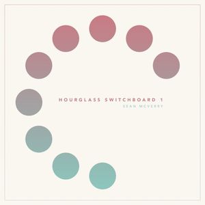 Hourglass Switchboard 1 (EP)