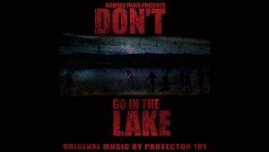 Don’t Go Into The Lake