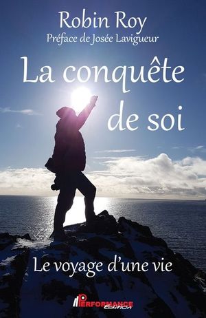 La conquête de soi : voyage d'une vie