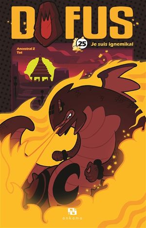 Dofus. Vol. 25. Je suis Ignemikal