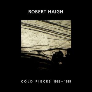 Cold Pieces 1985–1989