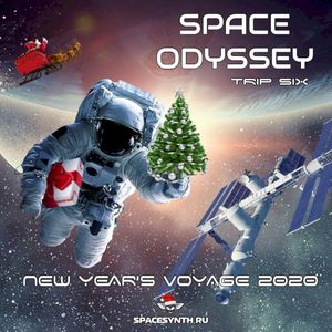 Space Odyssey - Trip Six: New Year’s Voyage 2020