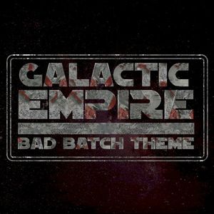 Bad Batch Theme (Single)