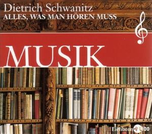 Dietrich Schwanitz: Musik: Alles, was man hören muss