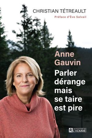 Anne Gauvin. Parler dérange mais se taire est pire