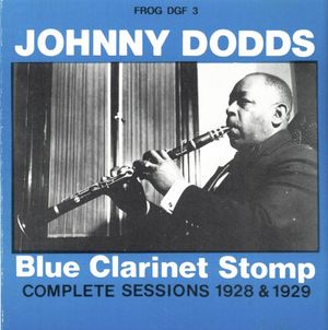 Blue Clarinet Stomp: Complete Sessions 1928 & 1929