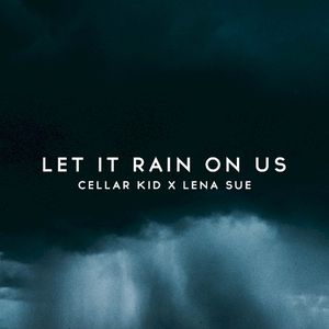 Let It Rain on Us (Single)