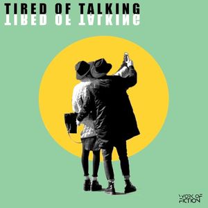 Tired of Talking (Single)