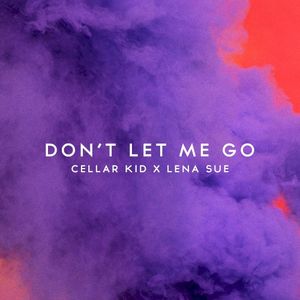 Don’t Let Me Go (Single)