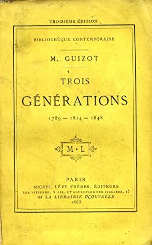 Trois Générations : 1789 - 1814 - 1848