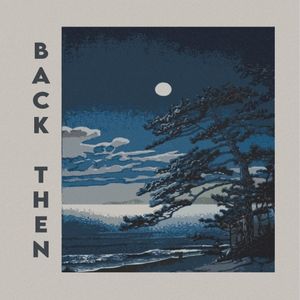 Back Then (Single)