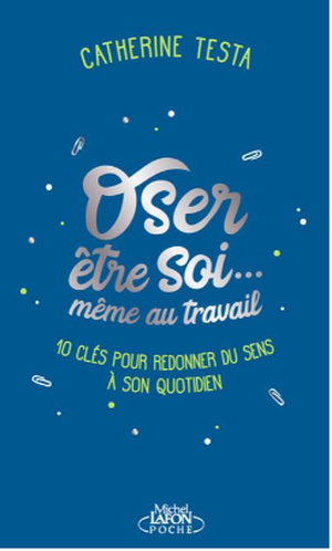 Oser être soi... même au travail