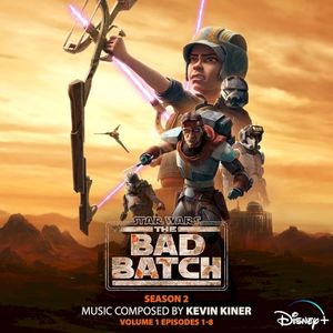 Star Wars: The Bad Batch – Season 2: Vol. 1 (Episodes 1-8) (OST)