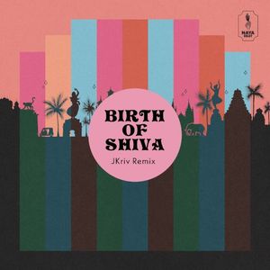 Birth of Shiva (Jkriv remix) (Single)