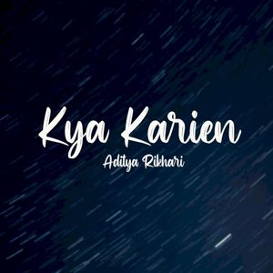 Kya Karein (Single)