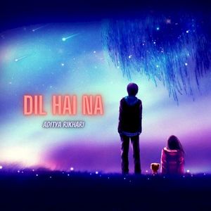 Dil Hai Na (Single)