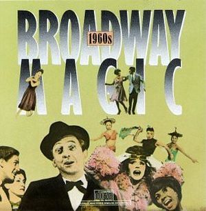 Broadway Magic: The 1960s