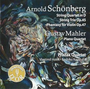 Schönberg: String Quartet in D / String Trio, op. 45 / Phantasy for Violin, op. 47 / Mahler: Piano Quartet