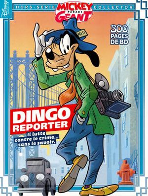 Dingo Reporter - Mickey Parade Géant (Hors-Série), tome 21