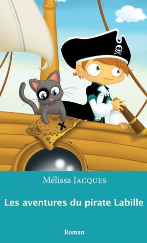 Les aventures du pirate Labille. Vol. 1