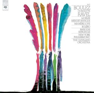 Boulez Conducts Ravel, Vol. 3: La Valse / Menuet Antique / Ma Mere l'Oye etc.