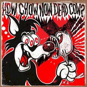 How Chow Now Dead Cow? (Single)
