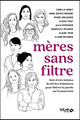Couverture Mères sans filtre