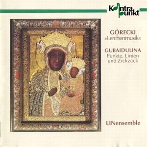 Górecki : Lerchenmusik / Gubaidulina: Punkte, Linien Und Zickzack