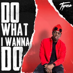 Do What I Wanna Do (Single)