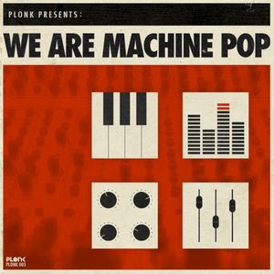 We are machine pop